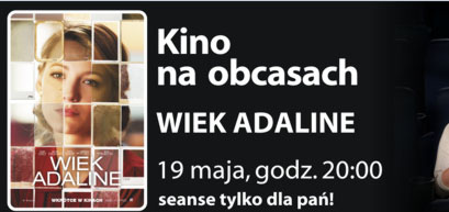 "Wiek Adaline" w Kinie na Obcasach - wygraj bilety do Multikina