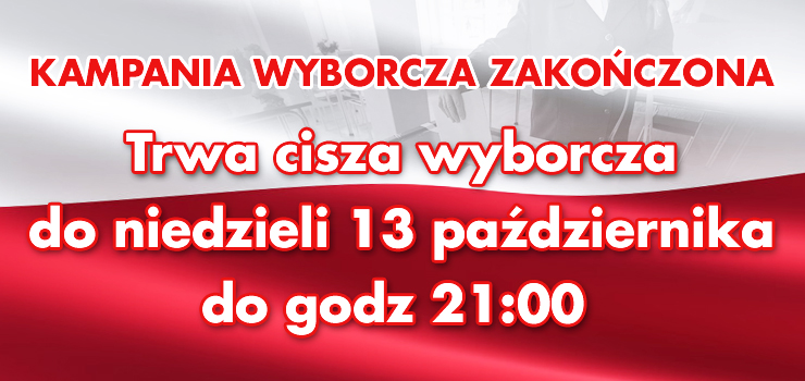 Trwa CISZA WYBORCZA do niedzieli 13 padziernika do godz. 21:00