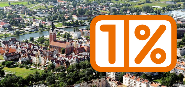 Czy 1 % zasili Elbląg? – to zależy tylko od nas, Elblążan
