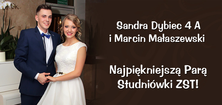 Sandra Dybiec i Marcin Małaszewski - Najpiękniejszą Parą ZST