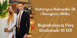 Katarzyna Rakowska i Remigiusz Witka - Najpi�kniejsz� Par� Studni�wki III LO
