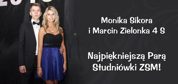 Monika Sikora i Marcin Zielonka - Najpiękniejszą Parę Studniówki ZSM
