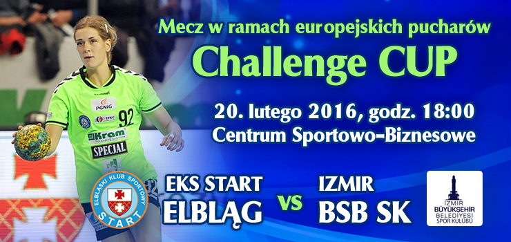 Dzi 1/4 finau Challenge Cup: Start podejmie turecki Izmir BSB SK 