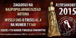Trwa g�osowanie na Najpopularniejszego Aktora. Wy�lij SMS-a i wska� swojego faworyta