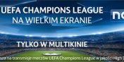 Liga Mistrzw UEFA na wielkim ekranie tylko w Multikinie! 
