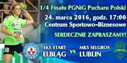 Dzi� �wier�fina� Pucharu Polski Start Elbl�g-Selgros Lublin