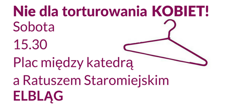 W sobot pikieta z wieszakami. Elblanie bd protestowa przeciwko zaostrzeniu ustawy aborcyjnej