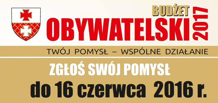 Budżet Obywatelski – zgłoś swój pomysł