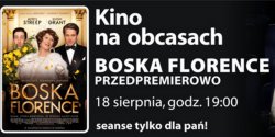 „Boska Florence” w  „Kinie na Obcasach” - 18 sierpnia