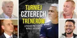 Dzi�ki nim Turniej Czterech Trener�w powsta� w Elbl�gu!