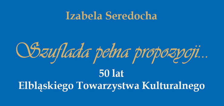Przedostatni akcent obchodów jubileuszu 50-lecia ETK. Spotkanie z Izabelą Seredochą
