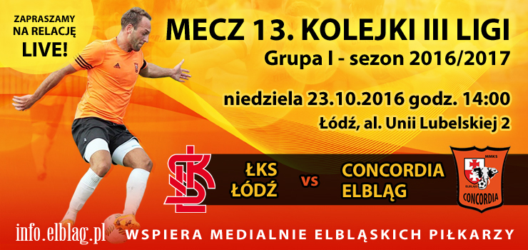 Ciężkie zadanie przed piłkarzami Concordii. W niedzielę mecz w Łodzi z liderem III ligi ŁKS-em. Relacja LIVE