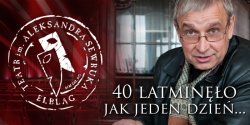 Dyrektor Teatru, Miros�aw Siedler: 40-lecie postanowili�my uczci� z przytupem 