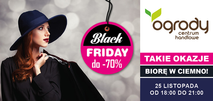 Już w najbliższy piątek BLACK FRIDAY w CH Ogrody
