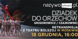 „Dziadek do orzech�w” z moskiewskiego Teatru Bolszoj 18 grudnia w sieci Multikino! - wygraj bilety