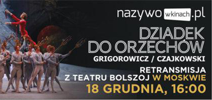 „Dziadek do orzechów” z moskiewskiego Teatru Bolszoj 18 grudnia w sieci Multikino! - wygraj bilety