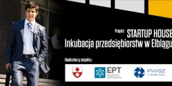 STARTUP HOUSE – Inkubacja przedsi�biorstw w Elbl�gu