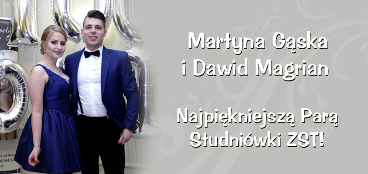 Martyna Gąska i Dawid Magrian Najpiękniejszą Parą Studniówki ZST