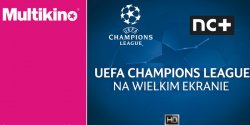 Liga Mistrzów UEFA na wielkim ekranie ponownie w Multikinie!