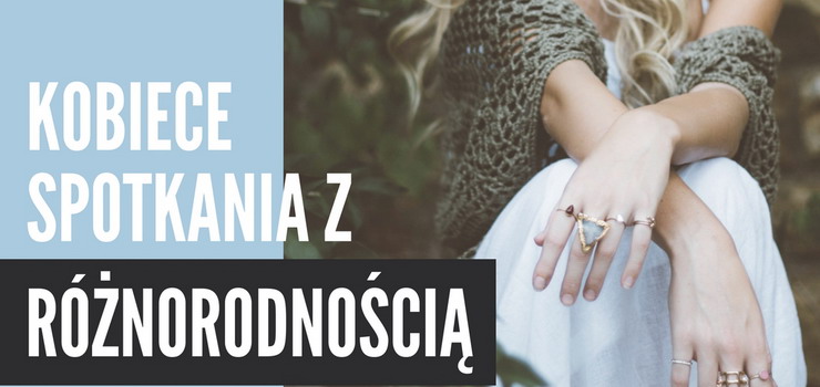 Kobiece spotkania z rnorodnoci