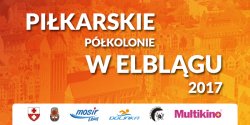 Pi�karskie p�kolonie w Elbl�gu - ZAPRASZAMY !!