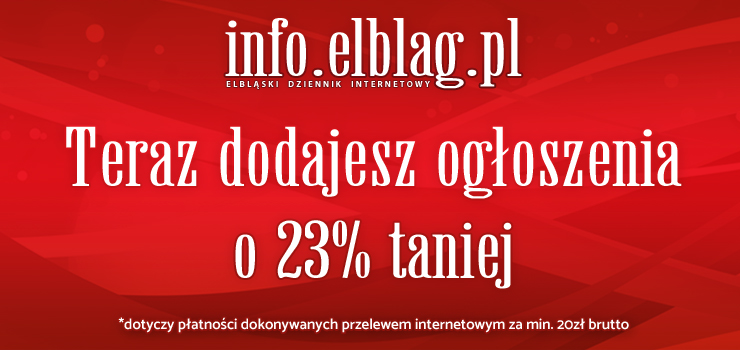 Teraz taniej o 23% !! Nowy sposb na dodawanie ogosze w info.elblag.pl