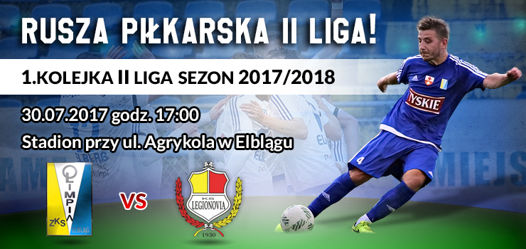 Zapraszamy na RELACJ LIVE. Rusza pikarska II liga! Olimpia Elblg - Legionovia Legionowo 