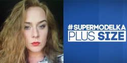 „Ten program to rewolucja kt�ra, dodaje pewno�ci siebie”. Elbl��anka wyst�pi w programie „Supermodelka plus size”