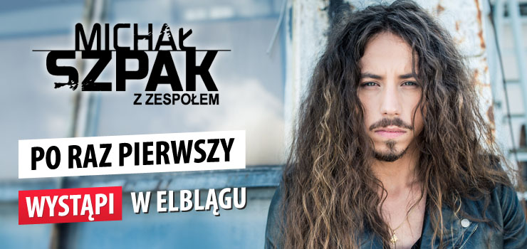 Micha Szpak w Elblgu. Koncert w hali MOSiR 27 padziernika - wygraj bilety