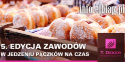 Redakcja info.elblag.pl oraz cukiernia T.Deker og�aszaj� "Zawody w jedzeniu p�czk�w". To ju� pi�ta edycja!