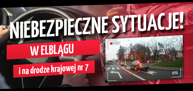 Niebezpieczne sytuacje na drogach w Elblągu i DK7 - zobacz filmy