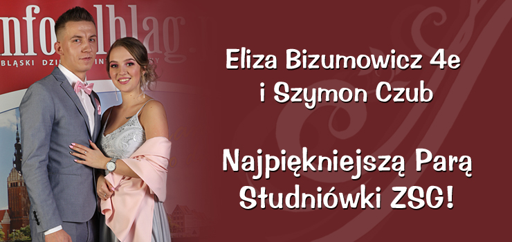 Eliza Bizumowicz i Szymon Czub Najpiękniejszą Parą Studniówki ZSG!