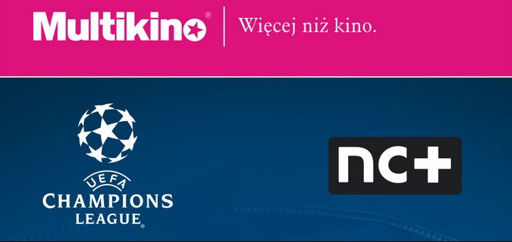 Liga Mistrzów UEFA na wielkim ekranie ponownie w Multikinie!