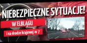 Niebezpieczne sytuacje na drogach w Elblgu i DK7 - zobacz filmy