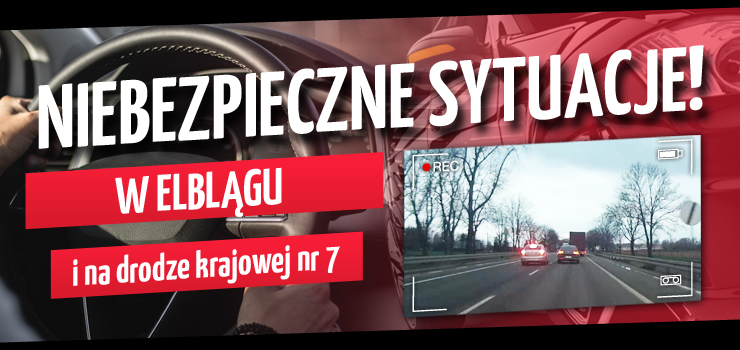 Niebezpieczne sytuacje na drogach w Elblągu i DK7 - zobacz filmy