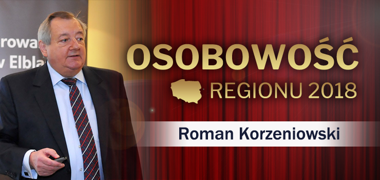 Kim jest Roman Korzeniowski, laureat Osobowości Regionu 2018?