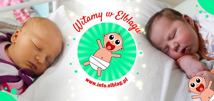 Witamy w Elblągu: Patrycję, Michalinę, Mikołaja, Helenę i Marcela