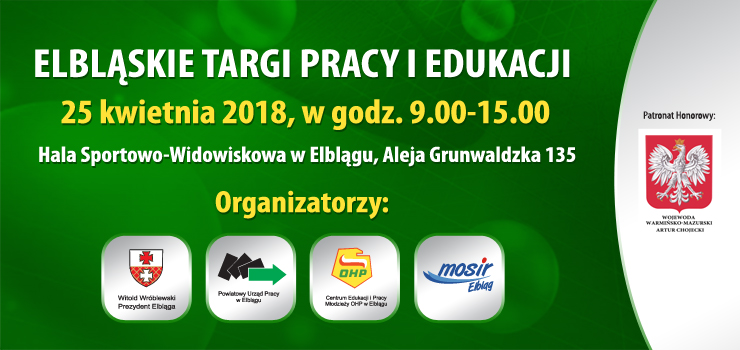 Dziś od godz.9.00 do 15.00 Elbląskie Targi Pracy i Edukacji. Zapraszamy