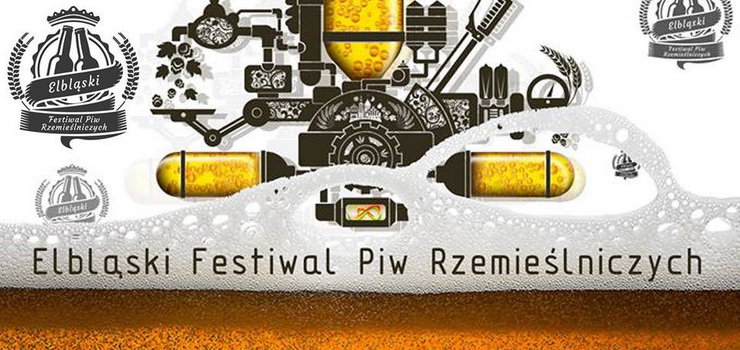 Pierwszy Festiwal Piw Rzemielniczych w Elblgu wystartuje ju w pitek!
