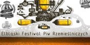 Pierwszy Festiwal Piw Rzemieślniczych w Elblągu wystartuje już w piątek!- wygraj bilety