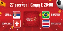 Serbia - Brazylia czy Szwajcaria - Kostaryka? To elblanie zadecyduj, jakie mecze zobaczymy podczas ESK!