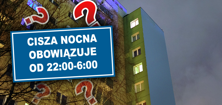 Czy zgodnie z prawem istnieje co takiego jak cisza nocna?