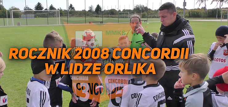 Oba zespoy Concordii z rocznika 2008 awansoway do pfinaw ligi Orlika. ZOBACZ FILM Z ICH WYSTPU