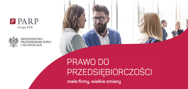 PRAWO DO PRZEDSIĘBIORCZOŚCI - MAŁE FIRMY, WIELKIE ZMIANY