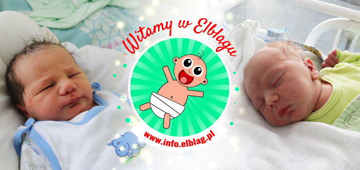 Witamy w Elblągu: Zofię, Amelię, Kacpra, Alana i Filipa