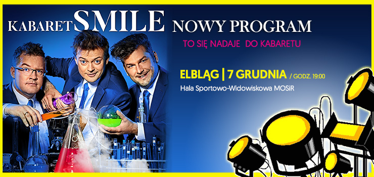 Kabaret Smile z nowym programem w Elblągu - już w piątek