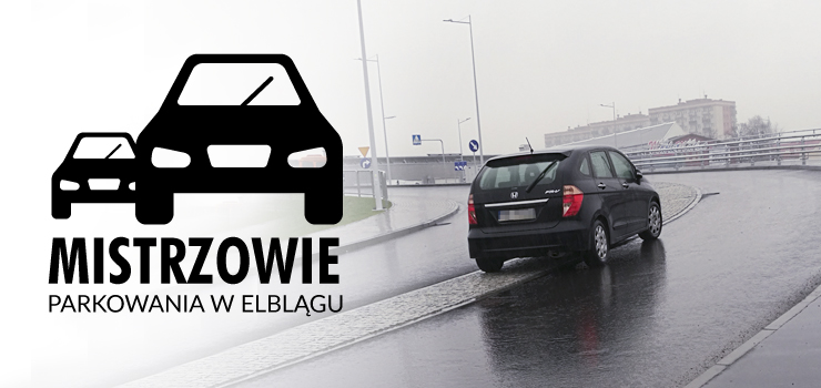 Mistrzowie parkowania w Elblągu część 4 - zobacz zdjęcia
