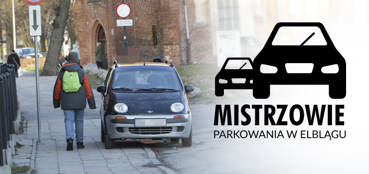 Mistrzowie parkowania w Elblągu część 5 - zobacz zdjęcia
