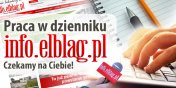 Zatrudnimy osoby do pracy na stanowisku dziennikarz w redakcji info.elblag.pl 