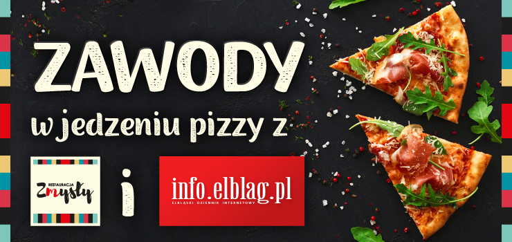 Redakcja info.elblag.pl i restauracja Zmysły ogłaszają „Zawody w jedzeniu pizzy”!
